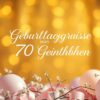Geburtstagsgrüße zum 70 geburtstag