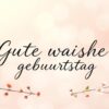 Gute wünsche geburtstag