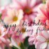 Spruch zum geburtstag für freundin